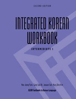 Integrated Korean Workbook Intermediate 1, Second Edition 2nd 9780824836511 Front Cover