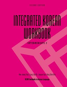 Integrated Korean Workbook: Intermediate 2  9780824838676 Front Cover