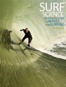 Surf Science: An Introduction to Waves for Surfing  9780824839543 Front Cover
