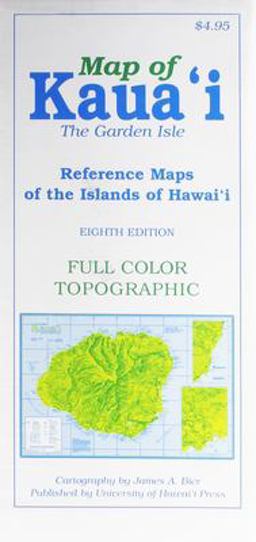 Map of Kauai the Garden Isle: Reference Maps of the Islands of Hawaii  9780824852511 Front Cover