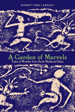 Garden of Marvels Tales of Wonder from Early Medieval China  9780824853501 Front Cover