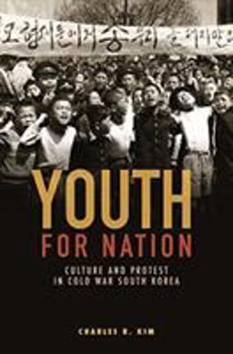 Youth for Nation Culture and Protest in Cold War South Korea  9780824879389 Front Cover