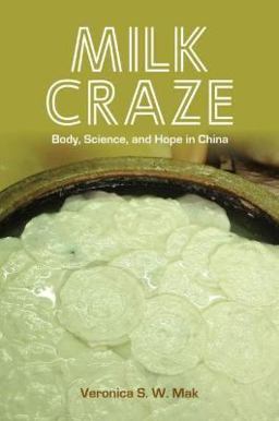 Milk Craze Body, Science, and Hope in China  9780824887988 Front Cover