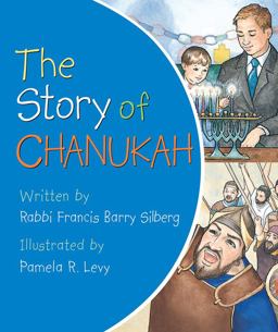 The Story of Chanukah:  9780824916657 Front Cover