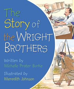 The Story of the Wright Brothers The Story of the Wright Brothers