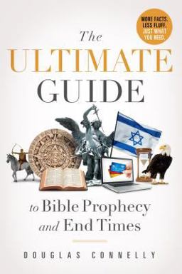 Ultimate Guide to Bible Prophecy and End Times