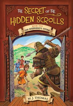 The Secret of the Hidden Scrolls: the Shepherd's Stone, Book 5 The Secret of the Hidden Scrolls: the Shepherd's Stone, Book 5