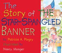 The Story of the Star Spangled Banner