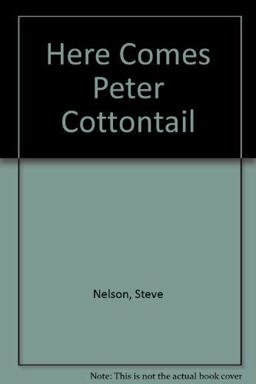 Here Comes Peter Cottontail