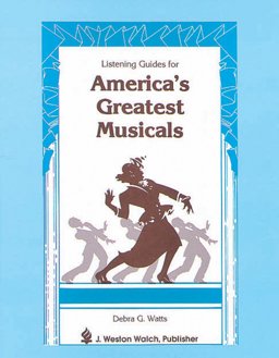 Listening Guides for America's Greatest Musicals Listening Guides for America's Greatest Musicals