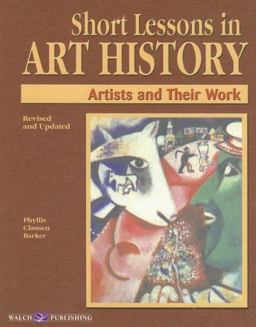 Short Lessons in Art History : Artists and Their Work  9780825142451 Front Cover