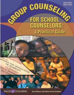 Group Counseling for School Counselors A Practical Guide 2nd 9780825142765 Front Cover