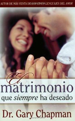 El Matrimonio Que Siempre Ha Deseado