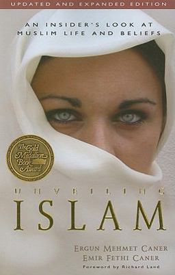 Unveiling Islam An Insider's Look at Muslim Life and Beliefs  9780825424281 Front Cover