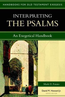 Interpreting the Psalms An Exegetical Handbook  9780825427657 Front Cover