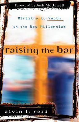 Raising the Bar Ministry to Youth in the New Millennium  9780825436321 Front Cover