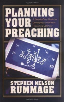 Planning Your Preaching A Step-by-Step Guide for Developing a One-Year Preaching Calendar  9780825436482 Front Cover