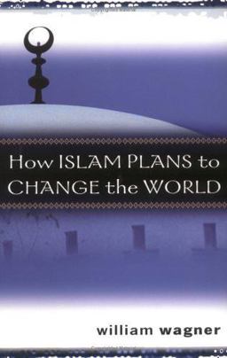 How Islam Plans to Change the World