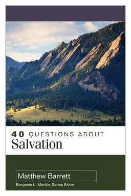 40 Questions about Salvation  9780825442858 Front Cover
