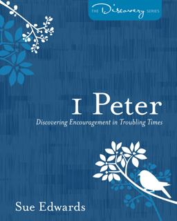 1 Peter Discovering Encouragement in Troubling Times  9780825443121 Front Cover