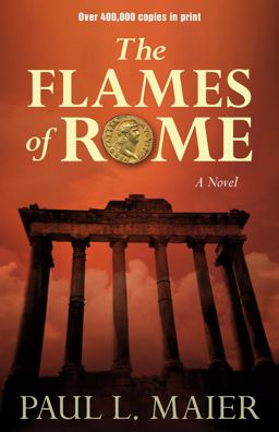 The Flames of Rome A Novel  9780825443541 Front Cover