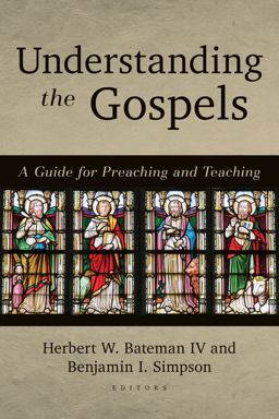 Understanding the Gospels A Guide for Preaching and Teaching  9780825444166 Front Cover