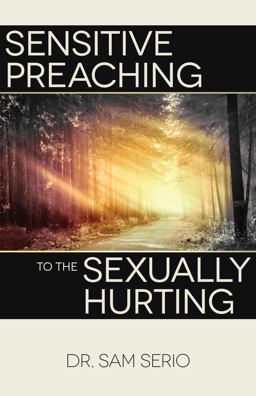 Sensitive Preaching to the Sexually Hurting  9780825444173 Front Cover
