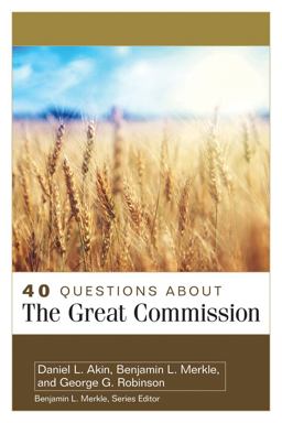 40 Questions about the Great Commission  9780825444487 Front Cover