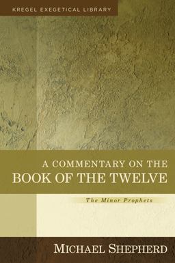 Commentary on the Book of the Twelve The Minor Prophets  9780825444593 Front Cover
