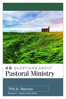 40 Questions about Pastoral Ministry  9780825446566 Front Cover