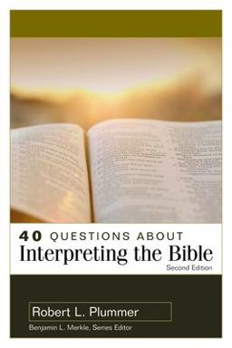 40 Questions about Interpreting the Bible 2nd 9780825446665 Front Cover