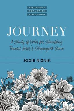 Journey: A Study of Peter for Stumbling Toward Jesus's Extravagant Grace  9780825447365 Front Cover