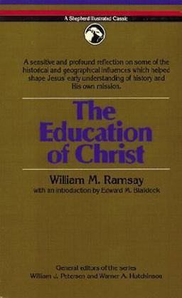 The Education of Christ The Education of Christ