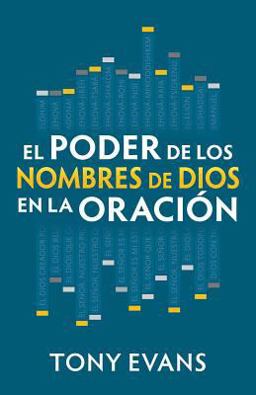 El Poder de Los Nombres de Dios en la Oración