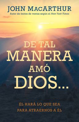 De Tal Manera Amó Dios...