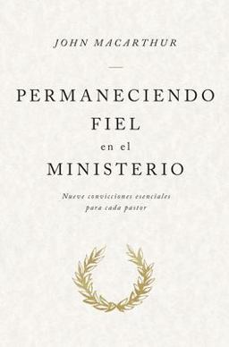 Permaneciendo Fiel en el Ministerio