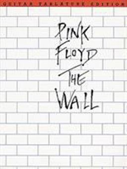 Pink Floyd - the Wall Guitar Tab  9780825612671 Front Cover