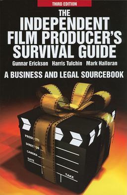 Independent Film Producer's Survival Guide: A Business and Legal Sourcebook 3rd Edition A Business and Legal Sourcebook 3rd Edition 3rd 9780825637230 Front Cover