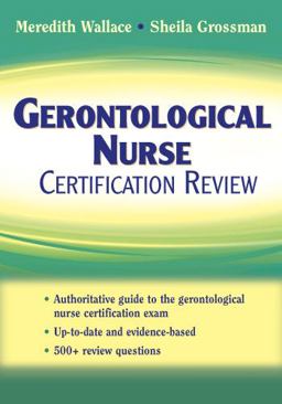 Gerontological Nurse Certification Review  9780826101143 Front Cover