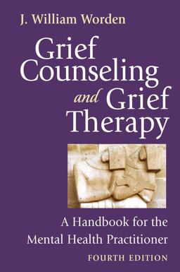 Grief Counseling and Grief Therapy A Handbook for the Mental Health Practitioner 4th 9780826101204 Front Cover