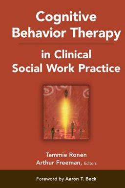 Cognitive Behavior Therapy in Clinical Social Work Practice  9780826102157 Front Cover