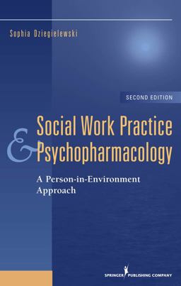 Social Work Practice and Psychopharmacology A Person-In-Environment Approach 2nd 9780826102171 Front Cover