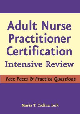 Adult Nurse Practitioner Intensive Review Fast Facts and Practice Questions  9780826102959 Front Cover
