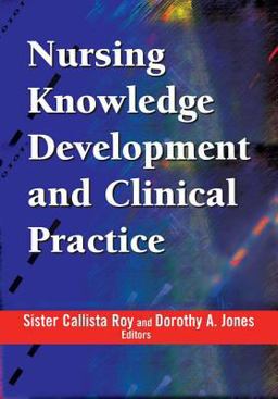 Nursing Knowledge Development and Clinical Practice  9780826102997 Front Cover