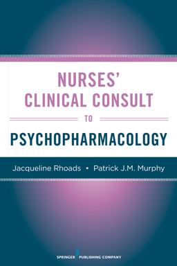 Nurses' Clinical Consult to Psychopharmacology  9780826105035 Front Cover