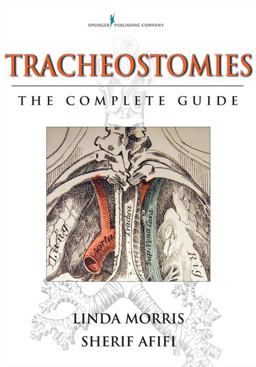 Tracheostomies The Complete Guide  9780826105172 Front Cover