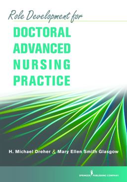 Role Development for Doctoral Advanced Nursing Practice  9780826105561 Front Cover