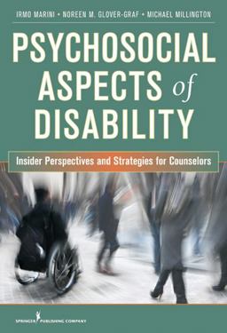 Psychosocial Aspects of Disability Insider Perspectives and Counseling Strategies  9780826106025 Front Cover