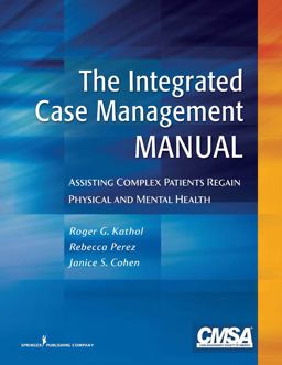 Integrated Case Management Manual Assisting Complex Patients Regain Physical and Mental Health  9780826106339 Front Cover