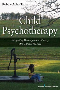 Child Psychotherapy Integrating Theories of Developmental Psychology into Clinical Practice  9780826106735 Front Cover
